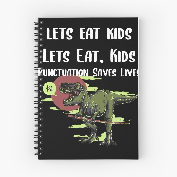 Item preview, Lets Eat Kids Punctuation Saves Lives designed and sold by Braxton Tanaka.
