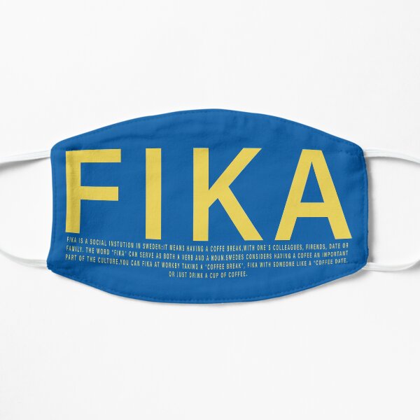 Fika funny swedish word for coffee break and have a chat with friends Flat Mask