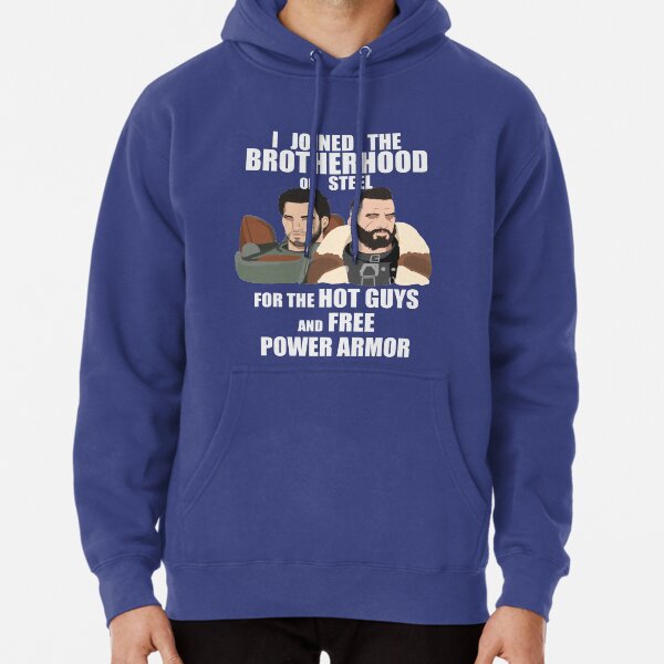 Why I Joined the Brotherhood of Steel Pullover Hoodie