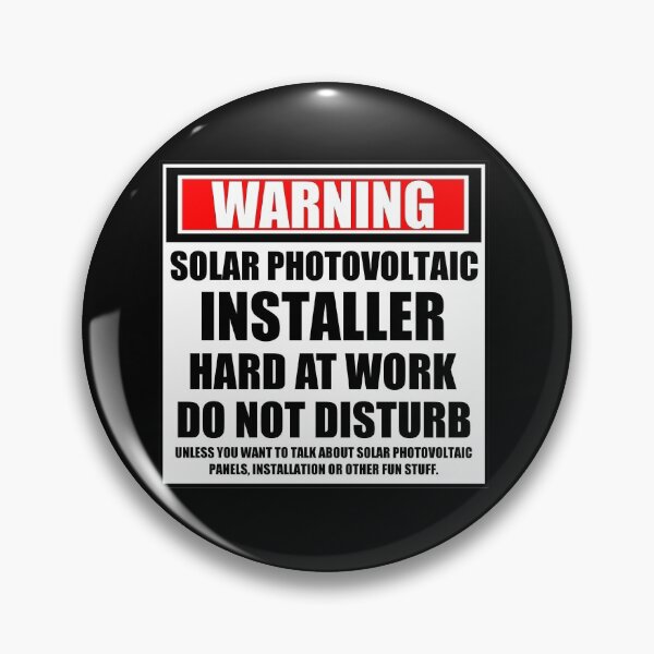 Item preview, Warning Solar Photovoltaic Installer Hard At Work Do Not Disturb designed and sold by cmmei.