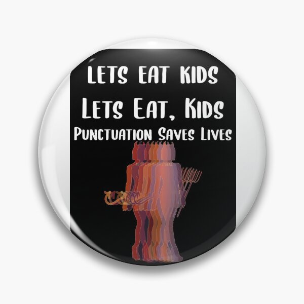 Item preview, Lets Eat Kids Punctuation Saves Lives Lady Devil designed and sold by Braxton Tanaka.
