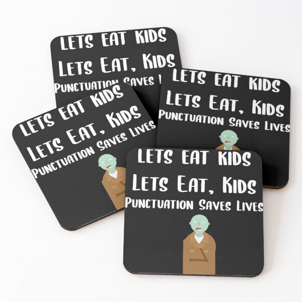 Item preview, Lets Eat Kids Punctuation Saves Lives Zombie designed and sold by Braxton Tanaka.