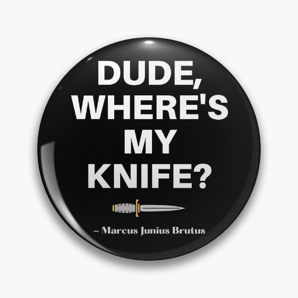 Item preview, Dude, Where's My Knife? designed and sold by Legit Hooligan.