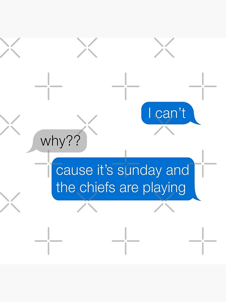 Funny iMessage I can't cause it's sunday and the chiefs are playing by Sportology
