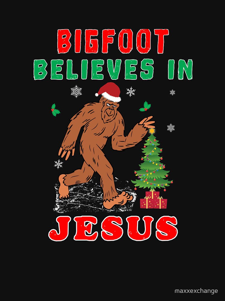 Bigfoot Believes Jesus Wintertime Squatchy Lord. by maxxexchange