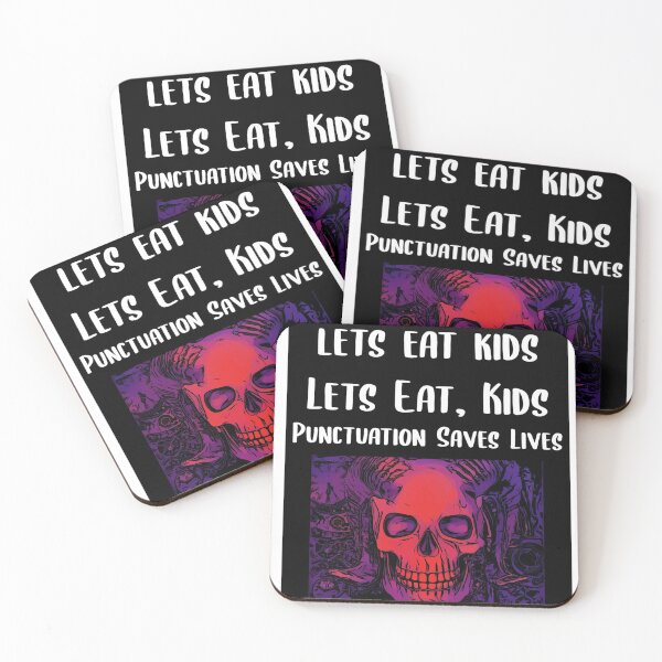 Item preview, Let Eat Kids Punctuation Saves Lives Skeleton designed and sold by Braxton Tanaka.