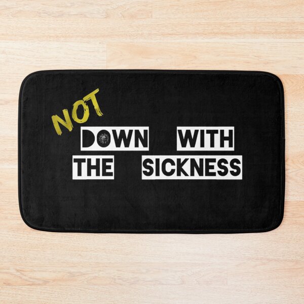 Item preview, Not down with the sickness. designed and sold by DotorEaon.