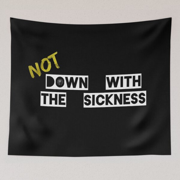 Item preview, Not down with the sickness. designed and sold by DotorEaon.