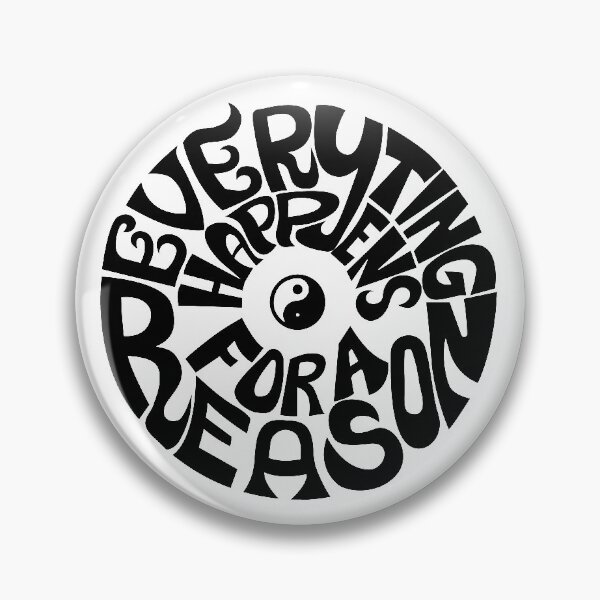 Item preview, EVERYTHING HAPPENS FOR A REASON designed and sold by ryanlewisdesign.