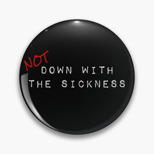 Item preview, Not down with the sickness. (2) designed and sold by DotorEaon.
