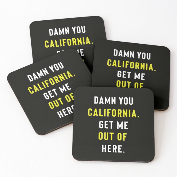 Item preview, Damn You California.  Get Me Out Of Here. designed and sold by StoaMart.