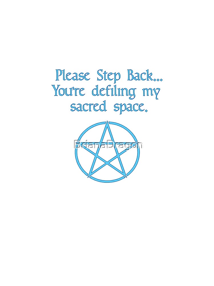 Pagan Sacred Space Pentacle Wiccan Humor by BrianaDragon