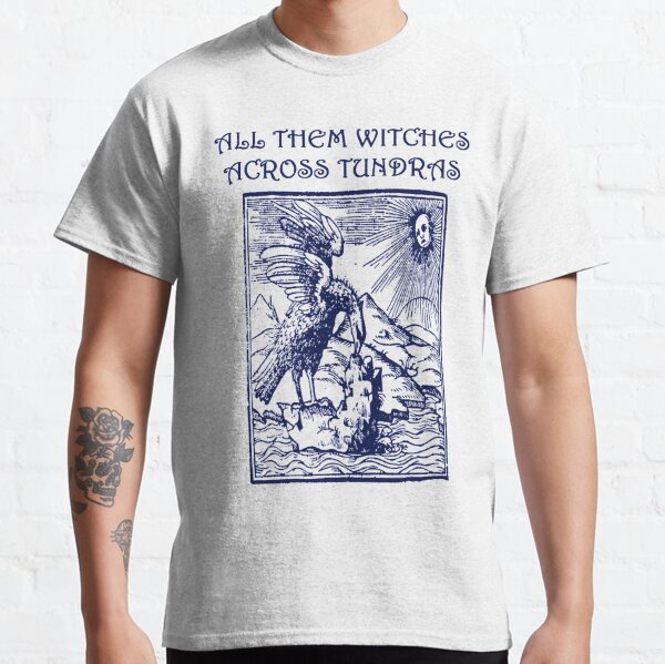 all them witches t shirt