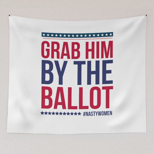 Item preview, Grab Him By The Ballot, Anti Trump, Biden For President, Nasty nasty woman retro nasty women vote feminist election designed and sold by 96design.