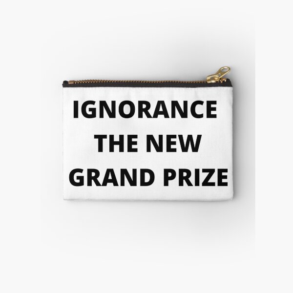 Item preview, IGNORANCE THE NEW GRAND PRIZE  designed and sold by BOSSERY.