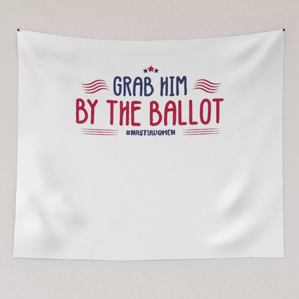 Item preview, Grab Him By The Ballot, Anti Trump, Biden For President, nasty woman retro nasty women vote feminist election designed and sold by 96design.
