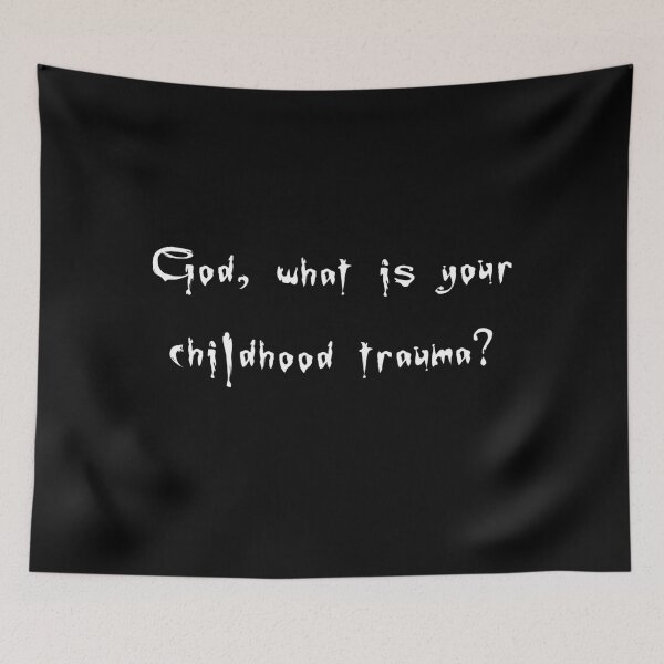 Item preview, Buffy Cordelia | God, What Is Your Childhood Trauma? Funny Quote  designed and sold by WhatThePop.