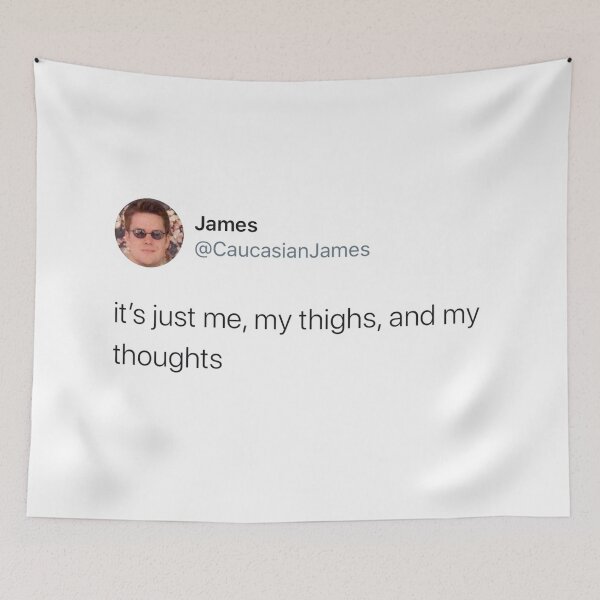 Item preview, Caucasian James It's just me, my thighs, and my thoughts designed and sold by bethmorgan17.