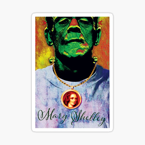 Mary Shelley - The Mother of Frankenstein Sticker