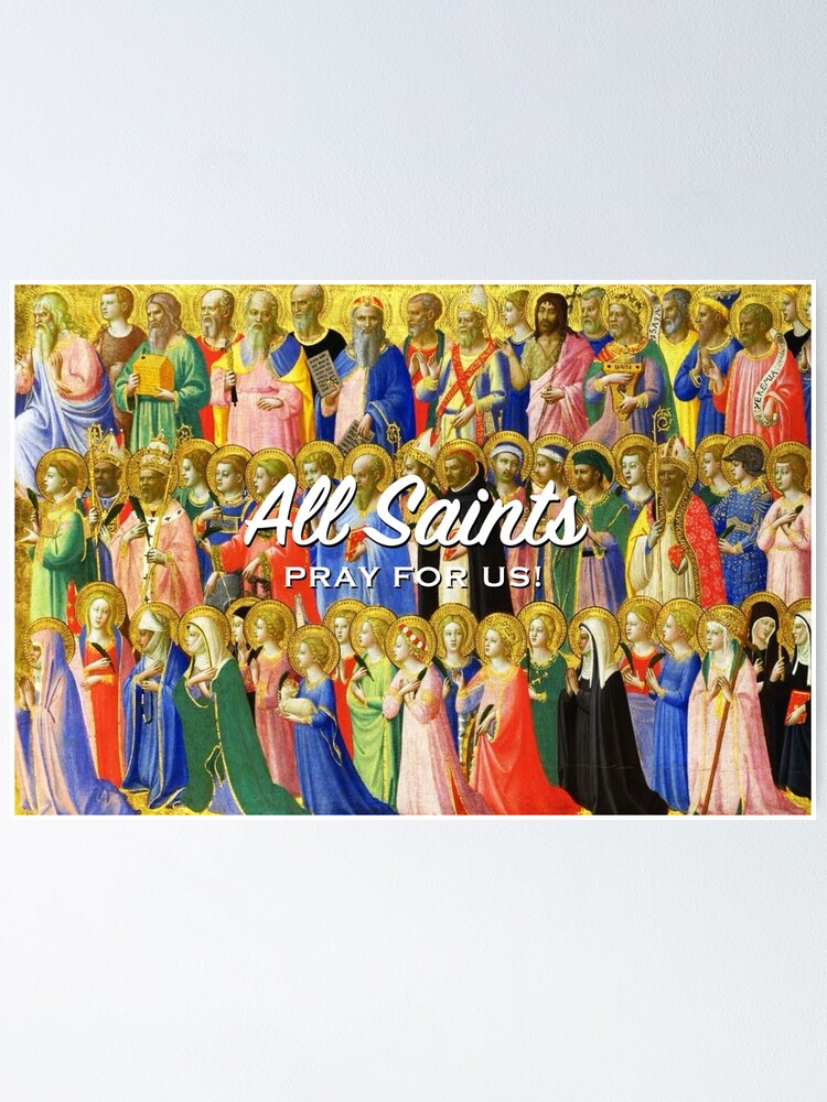 Alternate view of All Saints, pray for us! Poster