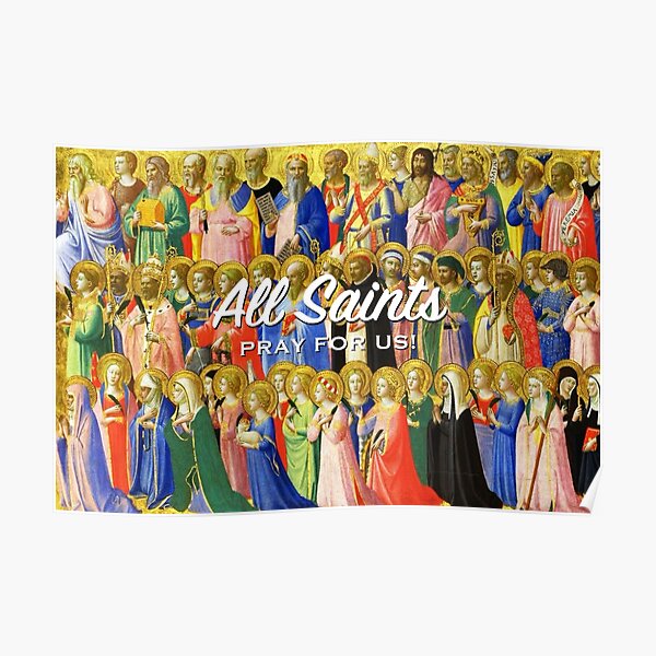 All Saints, pray for us! Poster