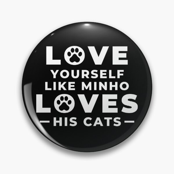 Item preview, LOVE YOURSELF LIKE MINHO LOVES HIS CATS Stray Kids Funny Quotes designed and sold by SugarSaint.