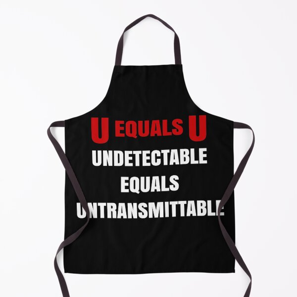Item preview, U equals U , undetectable equals untransmittable, HIV Awareness, hiv awareness designed and sold by T-DESIGNEDZ.
