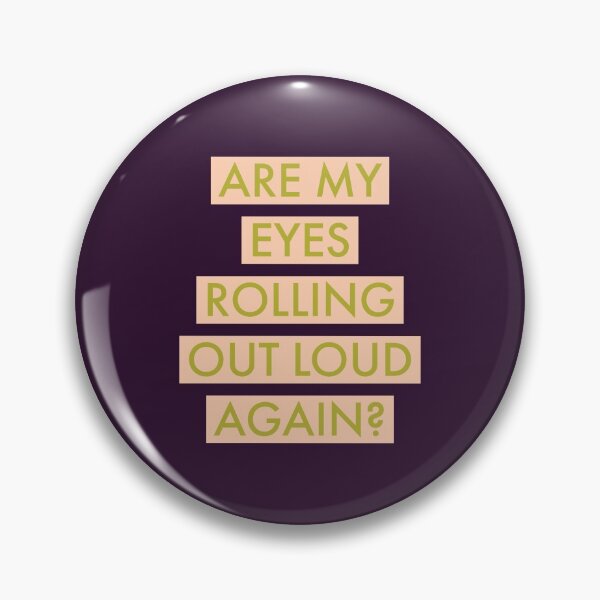 Item preview, Eyes rolling out loud - funny designed and sold by Jamiecsmith1986.