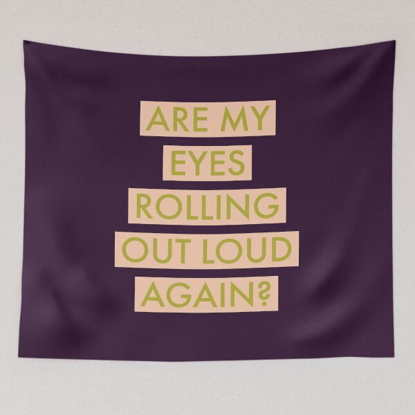 Item preview, Eyes rolling out loud - funny designed and sold by Jamiecsmith1986.