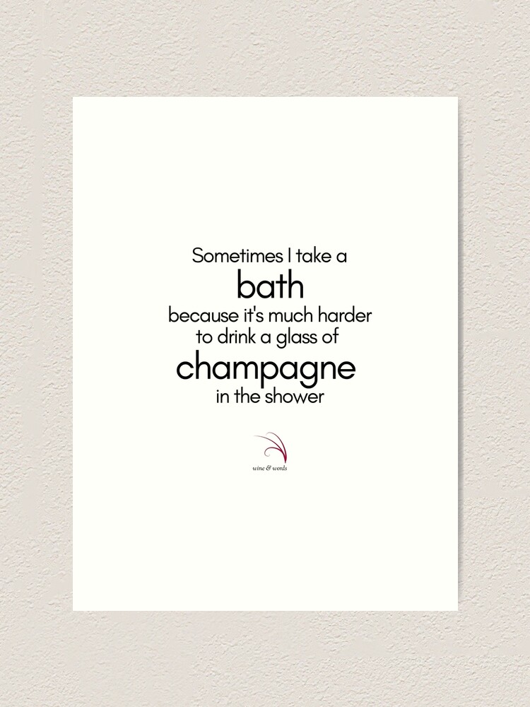 Impression Artistique Champagne Citation Bain Douche Par Wineandwords Redbubble