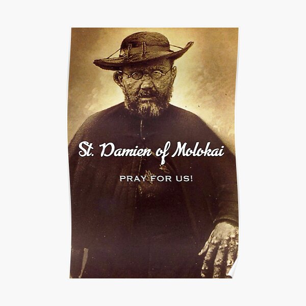 Damien of Molokai, pray for us! Poster
