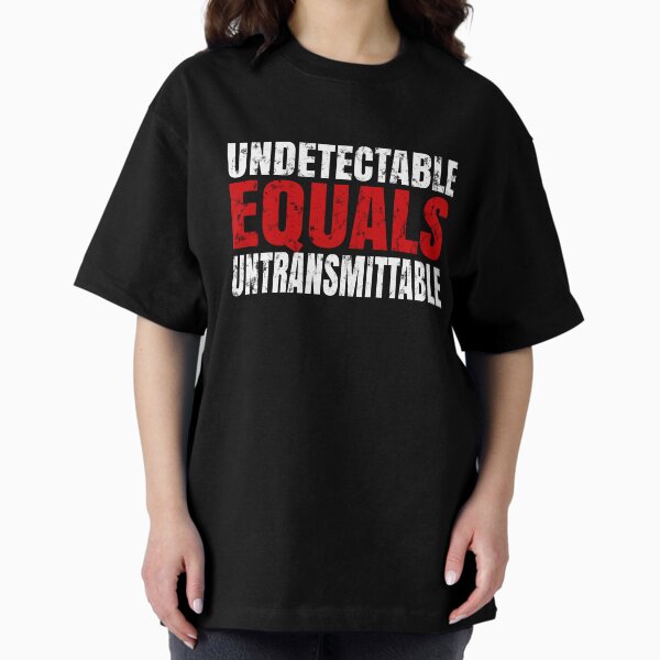Item preview, U equals U , undetectable equals untransmittable, HIV Awareness, hiv awareness designed and sold by T-DESIGNEDZ.