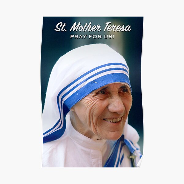 Mother Teresa, pray for us! - 1 Poster
