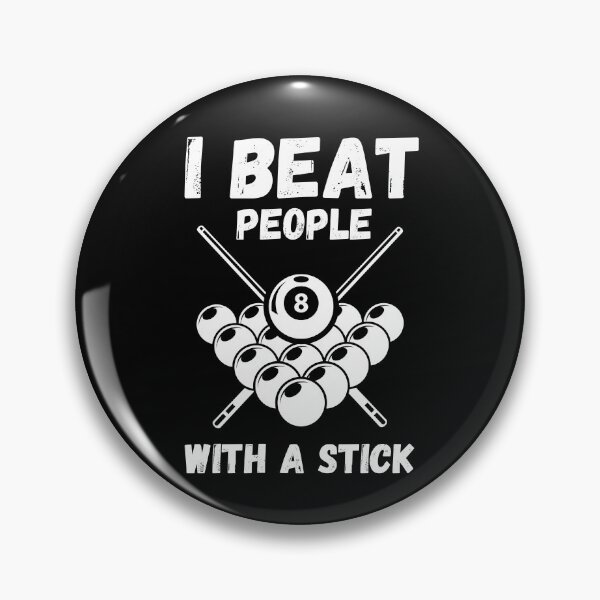 Item preview, I Beat People With A Stick - Funny Billiards Player designed and sold by m95sim.
