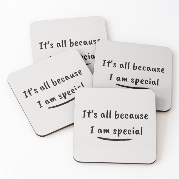 Item preview, It's all because I am special designed and sold by TrulyRested.