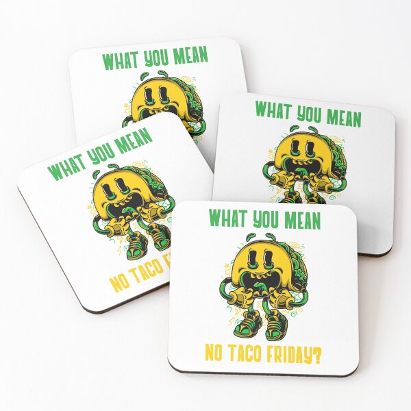 Item preview, What You Mean No Taco Friday? designed and sold by E-Decor.