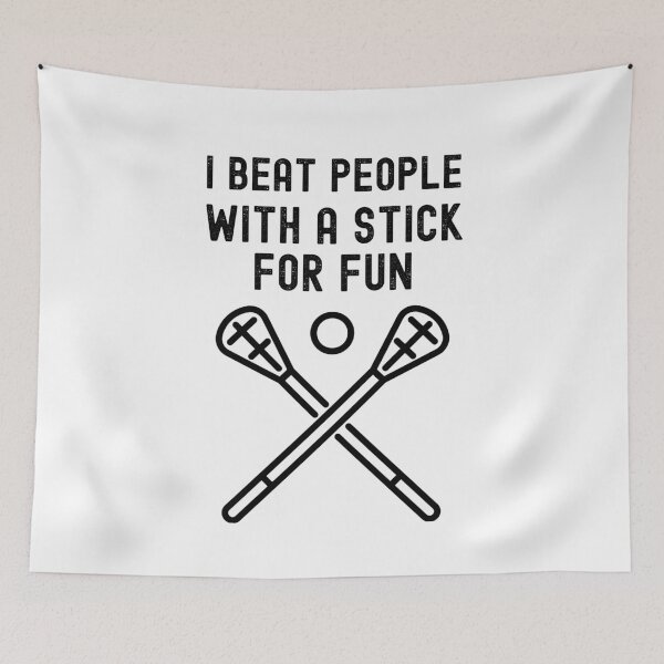 Item preview,  Beat People With A Stick For Fun - Funny Lacrosse Player designed and sold by m95sim.