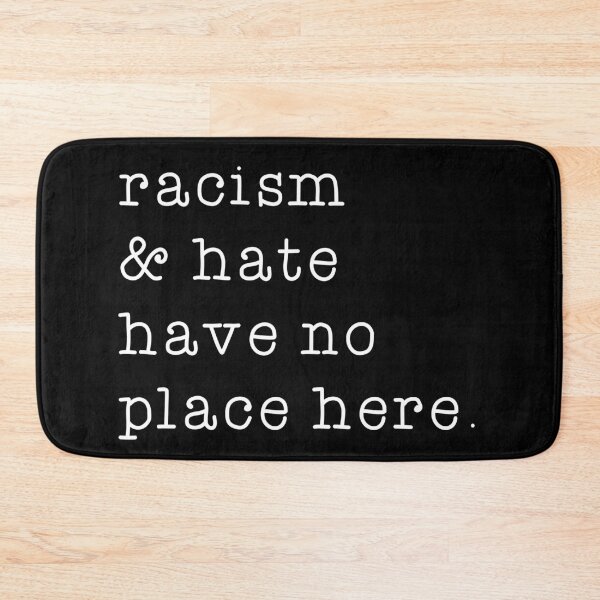 Item preview, Hate & Racism Have No Place Here designed and sold by cutetype.