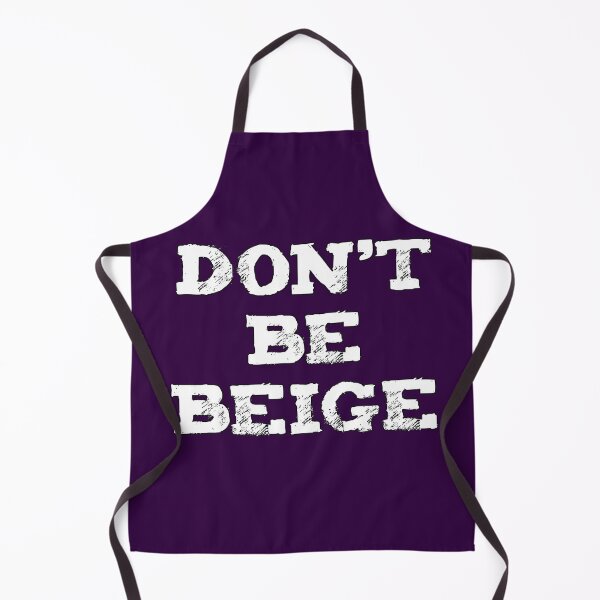 Item preview, Don’t be Beige designed and sold by INKmagine and Create.