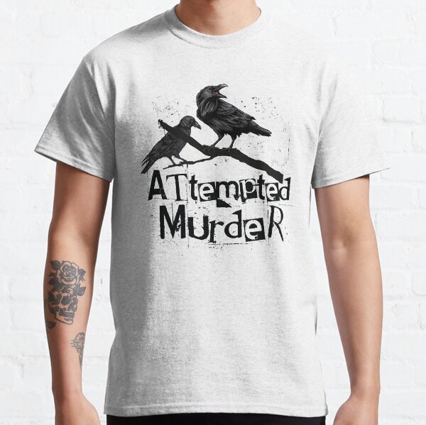 Attempted Murder, Crows Collective Noun Pun Classic T-Shirt