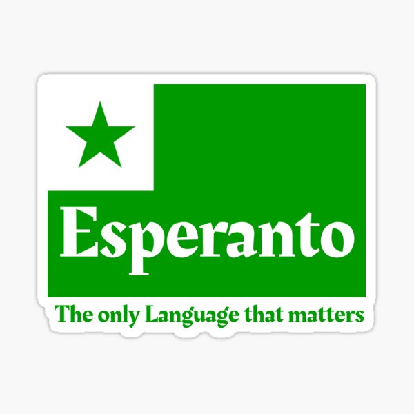 Esperanto - The only Language that matters Sticker