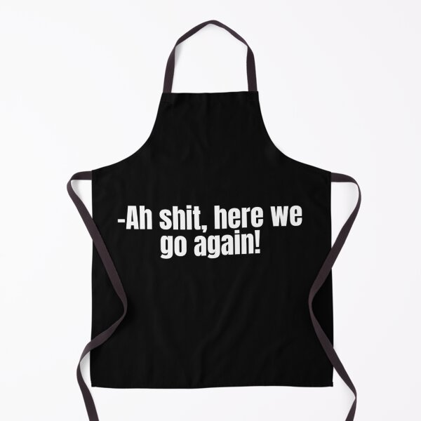 Item preview, Ah shit, here we go again by Cj Johnson designed and sold by gloriasd14.