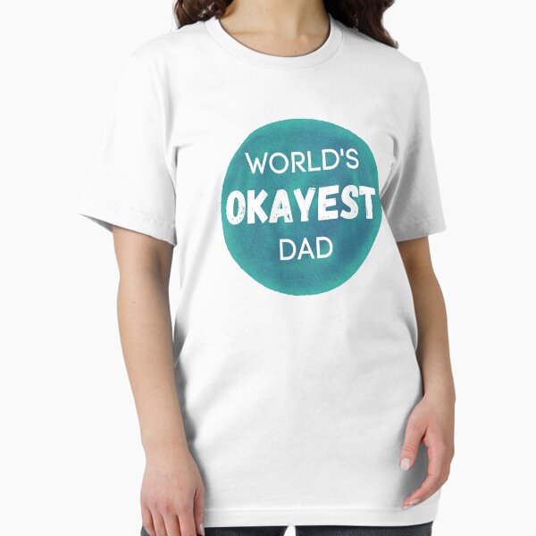 Item preview, World's Okayest Dad designed and sold by sherwinc.