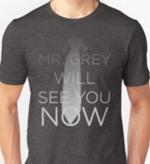 Mr. Grey Will See You Now (Fifty Shades of Grey) Unisex T-Shirt