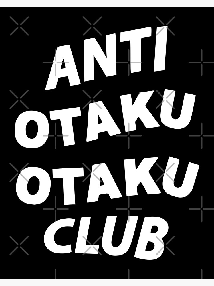 Anti Otaku Otaku Club (Black)