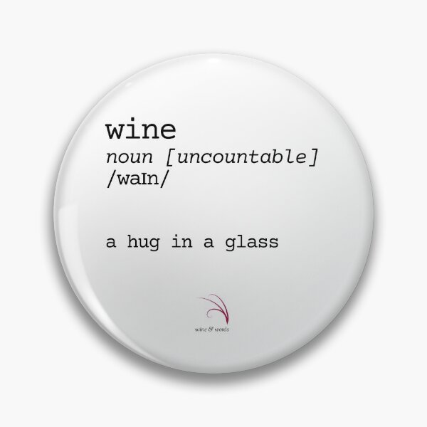 Item preview, Wine quote dictionary words noun hug in glass designed and sold by wineandwords.