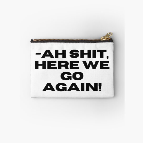 Item preview, Ah shit, here we go again by Cj Johnson designed and sold by gloriasd14.