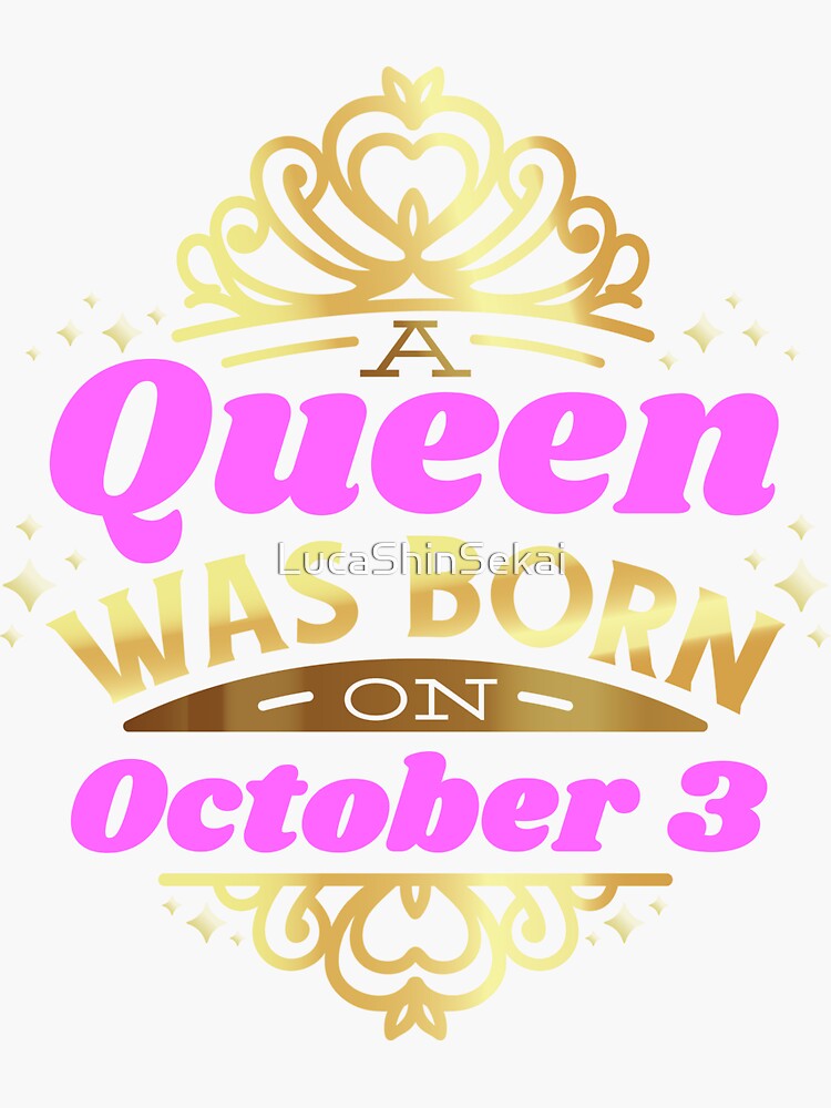 A Queen Was Born On October 3 Birthday Gift