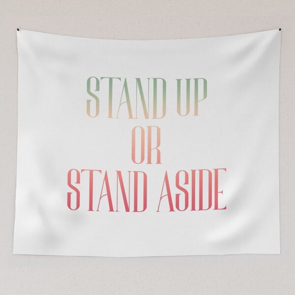 Item preview, Stand Up or Stand Aside designed and sold by PantasticPanic.