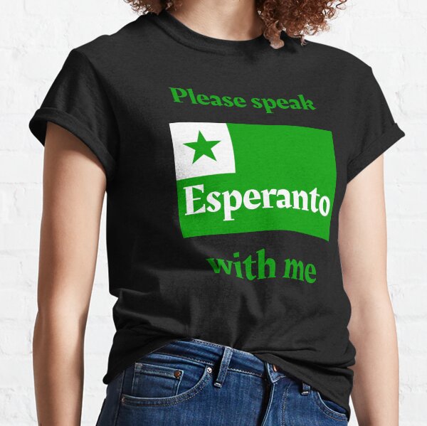 Please speak Esperanto with me Classic T-Shirt